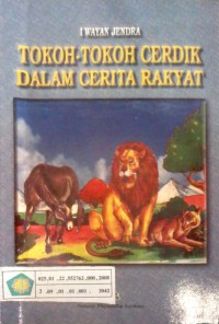 Image of Tokoh-tokoh yang cerdik dalam cerita rakyat